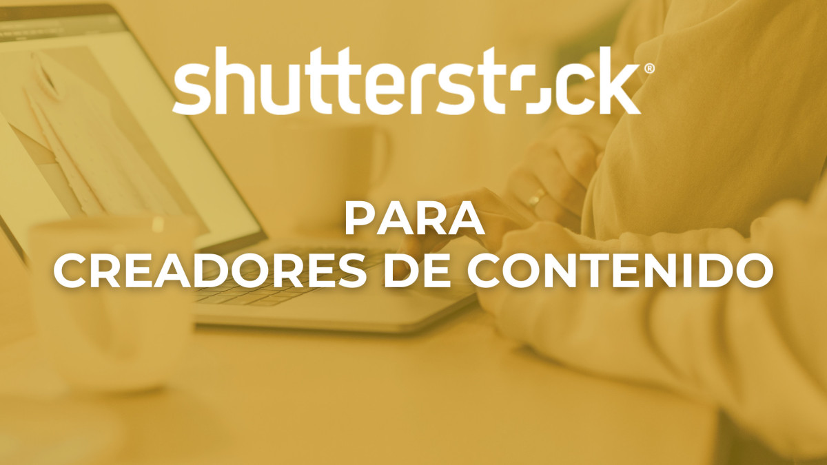 Shutterstock para Creadores de Contenido: Monetiza, Personaliza y Crea Más Rápido 1 shutterstock para creadores de contenido