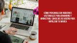 Cómo Personalizar Imágenes Vectoriales para Branding y Marketing: Consejos de Diseño para Impulsar tu Marca