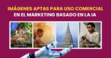 Por qué los contenidos visuales listos para uso comercial son más importantes que nunca en el marketing impulsado por IA